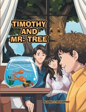 Timothy and Mr. TreeŻҽҡ[ Gloria J. McCarthy ]