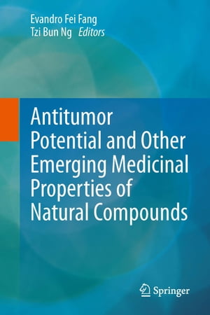 Antitumor Potential and other Emerging Medicinal Properties of Natural Compounds