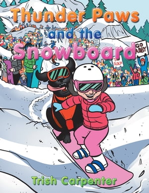 Thunder Paws and the Snowboard【電子書籍】