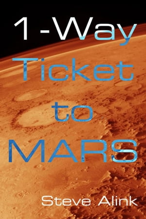1-Way Ticket to Mars