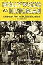 Hollywood As Historian American Film in a Cultural Context【電子書籍】