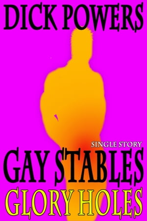 ŷKoboŻҽҥȥ㤨Glory Holes (Gay Stables #1Żҽҡ[ Dick Powers ]פβǤʤ105ߤˤʤޤ