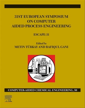 楽天楽天Kobo電子書籍ストア31st European Symposium on Computer Aided Process Engineering ESCAPE-31【電子書籍】