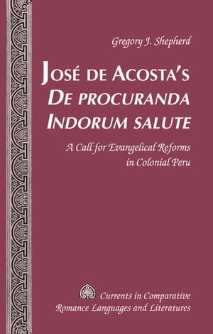 José de Acosta’s «De procuranda Indorum salute»