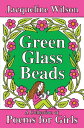 Green Glass Beads A Collection of Poems for Girls【電子書籍】 Jacqueline Wilson