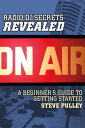 Radio DJ Secrets Revealed A Beginners Guide To Getting Started【電子書籍】 Steve Pulley