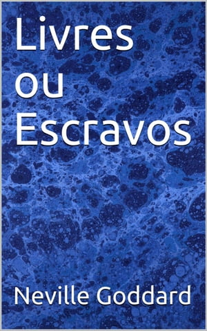 Livres ou Escravos