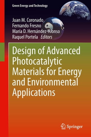 Design of Advanced Photocatalytic Materials for Energy and Environmental Applications