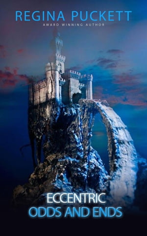 ŷKoboŻҽҥȥ㤨Eccentric Odds & EndsŻҽҡ[ Regina Puckett ]פβǤʤ550ߤˤʤޤ