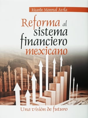 Reforma al sistema financiero mexicano