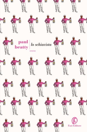 Lo schiavistaŻҽҡ[ Paul Beatty ]