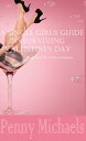 A Single Girls Guide to Surviving Valentine's Day【電子書籍】[ Penny Michaels ]