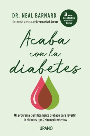 Acaba con la diabetes Un programa cient?ficamente comprobado para revertir la enfermedad sin medicamentos