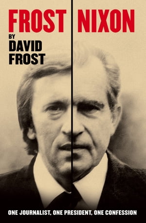 Frost/Nixon One Journalist, One President, One C