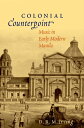 Colonial Counterpoint Music in Early Modern Manila