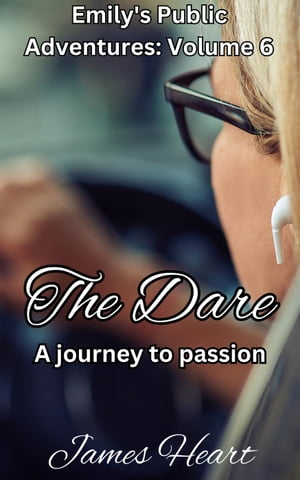 The Dare - A Journey To Passion Emily's Public Adventures., #6Żҽҡ[ James Heart ]