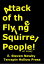 Attack of the Flying Squirrel People!
