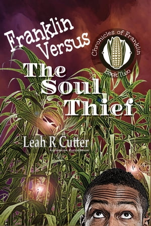 Franklin Versus The Soul Thief【電子書籍】[ Leah Cutter ]