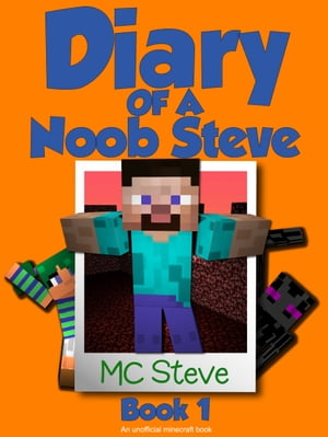 Diary of a Minecraft Noob Steve Book 1
