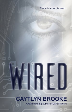 Wired【電子書籍】[ Caytlyn Brooke ]