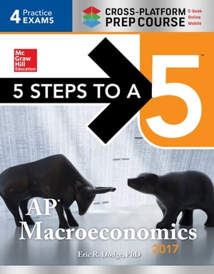 5 Steps to a 5: AP Macroeconomics 2017 Cross-Platform Prep Course