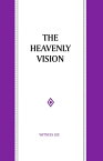 The Heavenly Vision【電子書籍】[ Witness Lee ]