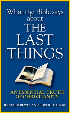 What the Bible Says about the Last Things
