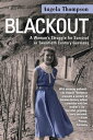 Blackout A Woman’S Struggle for Survival in Twentieth-Century Germany【電子書籍】
