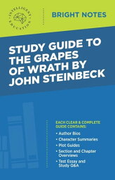 Study Guide to The Grapes of Wrath by John Steinbeck【電子書籍】[ Intelligent Education ]