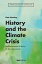 History and the Climate Crisis Environmental history in the classroomŻҽҡ[ Kate Hawkey ]