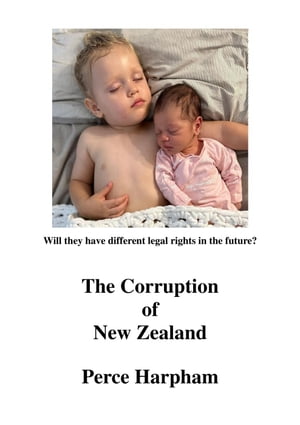 The Corruption of New Zealand.【電子書籍】