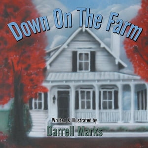 ŷKoboŻҽҥȥ㤨Down on the FarmŻҽҡ[ Darrell Marks ]פβǤʤ468ߤˤʤޤ
