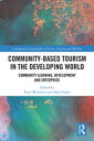 Community-Based Tourism in the Developing World Community Learning, Development & Enterprise