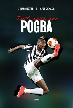 Tutti pazzi per Pogba