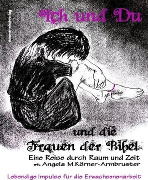 Ich und Du und die Frauen der Bibel