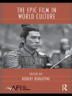 The Epic Film in World Culture【電子書籍】