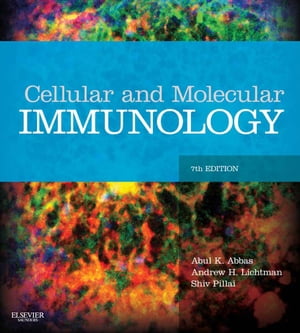 Cellular and Molecular Immunology with STUDENT CONSULT Online Access【電子書籍】 Abul K. Abbas