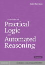 Handbook of Practical Logic and Automated Reasoning【電子書籍】 John Harrison