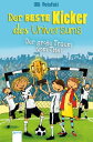 Der beste Kicker des Universums. Der gro?e Traum vom Titel【電子書籍】[ Ulli Potofski ...