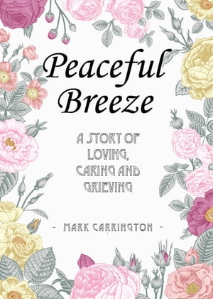 Peaceful Breeze【電子書籍】[ Mark Carrington ]