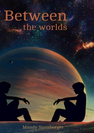 Between the worlds Was geschieht, wenn zwei Welten unverhofft kollidieren? Werden sie explodieren oder lernen sie gemeinsam im All zu schweben?【電子書籍】[ Mandy Steinberger ]