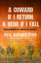 A Coward if I Return, A Hero if I Fall Stories of Irishmen in World War I【電子書籍】[...