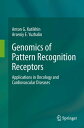 Genomics of Pattern Recognition Receptors Applications in Oncology and Cardiovas...