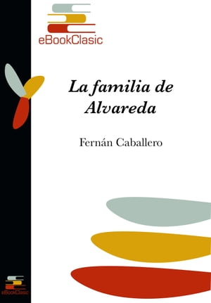 La familia de Alvareda (Anotado)【電子書籍