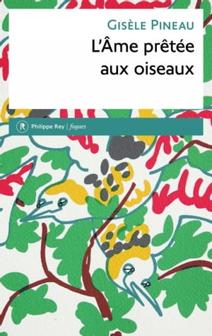 L'Ame prêtée aux oiseaux