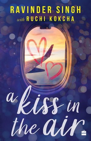 A Kiss in the Air【電子書籍】[ Ravinder Singh ]