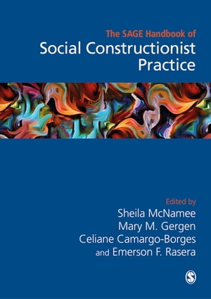 The Sage Handbook of Social Constructionist Practice【電子書籍】