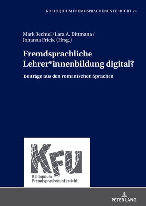 Fremdsprachliche Lehrer*innenbildung digital?