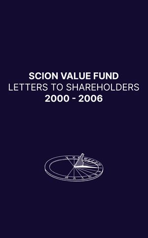 Scion Value Fund Letters to Shareholders