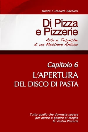 Di Pizza e Pizzerie, Capitolo 6: L'APERTURA DEL 